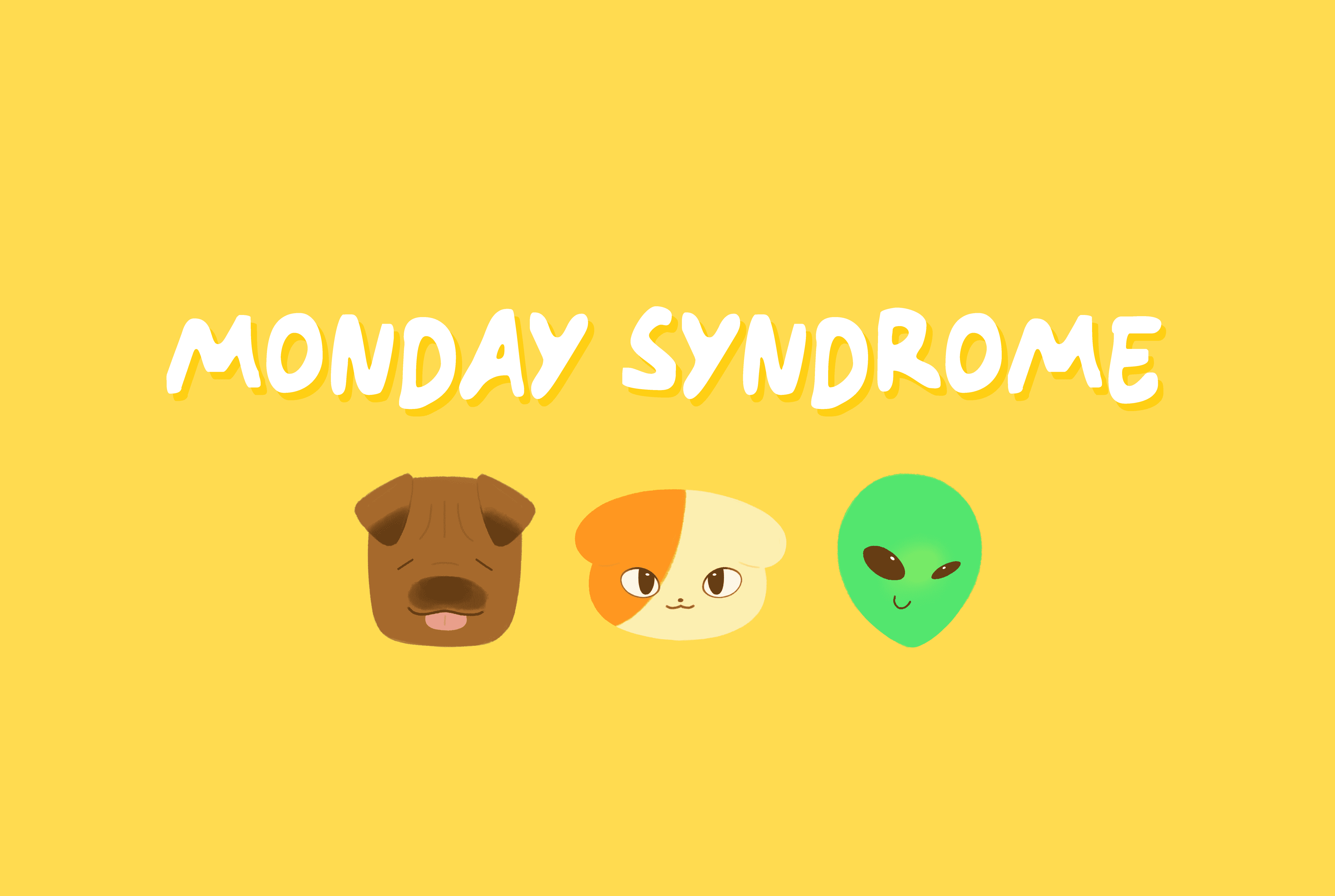 MONDAY SYNDROME